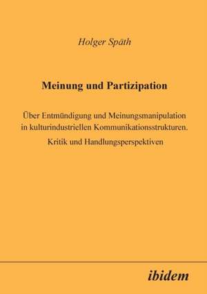 Späth, H: Meinung und Partizipation. Über Entmündigung und M