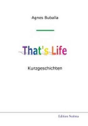 That's life de Agnes Buballa