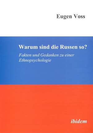 Voss, E: Warum sind die Russen so?. Fakten und Gedanken zu e