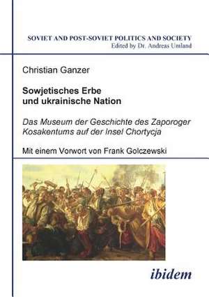 Ganzer, C: Sowjetisches Erbe und ukrainische Nation. Das Mus