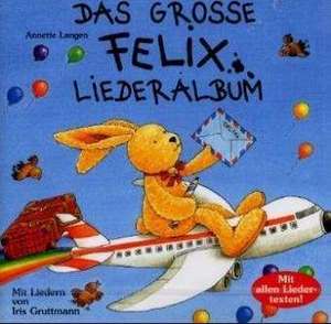 Das große Felix-Liederalbum. CD