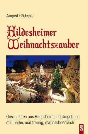 Hildesheimer Weihnachtszauber de August Gödecke