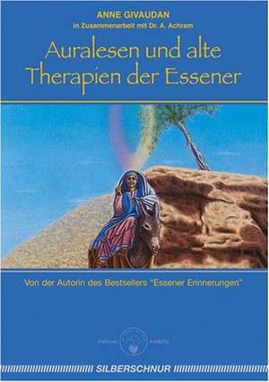 Auralesen und alte Therapien der Essener de Anne Givaudan