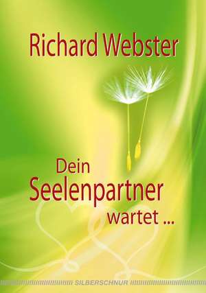 Dein Seelenpartner wartet... de Richard Webster