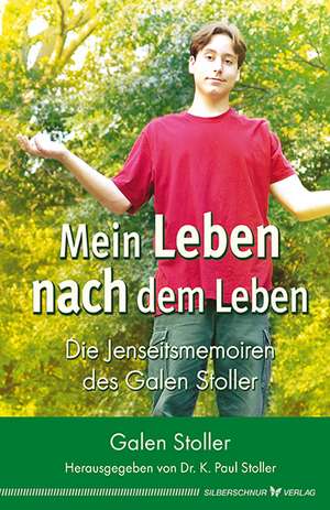 Mein Leben nach dem Leben de Galen Stoller