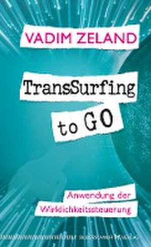 TransSurfing to go de Vadim Zeland