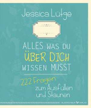 Alles was du über dich wissen musst de Jessica Lütge