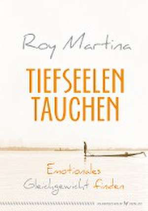 Tiefseelentauchen de Roy Martina