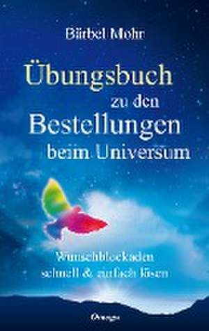 Übungsbuch zu den Bestellungen beim Universum de Bärbel Mohr