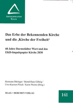 Das Erbe der Bekennenden Kirche und die "Kirche der Freiheit" de Hermann Düringer