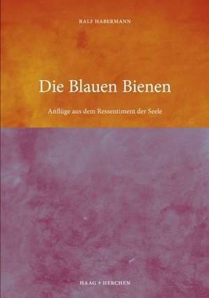 Die Blauen Bienen de Ralf Habermann