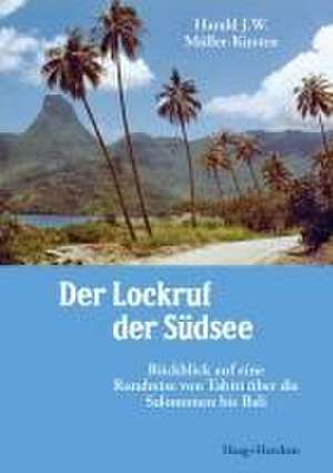 Der Lockruf der Südsee de Harald J. W. Müller-Kirsten