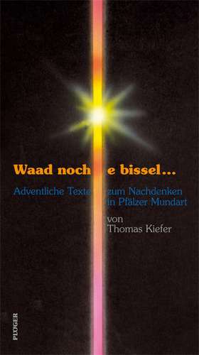 Waad noch e bissel... de Thomas Kiefer