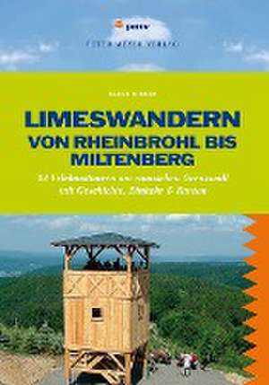 Limeswandern: Von Rheinbrohl bis Miltenberg de Klaus Nissen