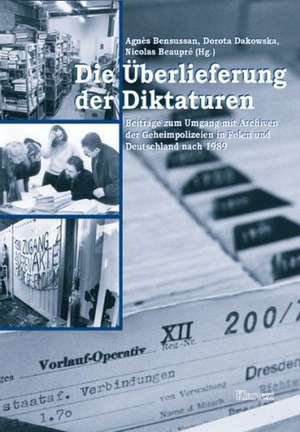 Die Überlieferung der Diktaturen de Agnes Bensussan