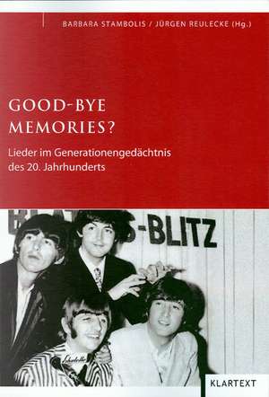 Good - Bye Memories? de Barbara Stambolis