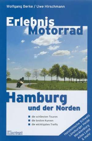 Erlebnis Motorrad Hamburg de Wolfgang Berke