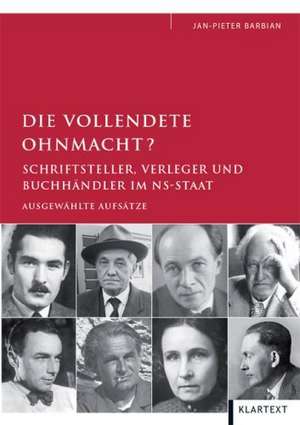 Die vollendete Ohnmacht de Jan-Pieter Barbian