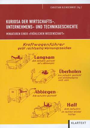 Kuriosa der Wirtschafts-, Unternehmens- und Technikgeschichte de Christian Kleinschmidt