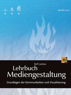 Lehrbuch Mediengestaltung de Ralf Lankau