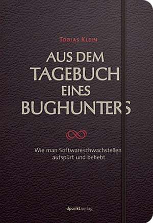 Aus dem Tagebuch eines Bughunters de Tobias Klein