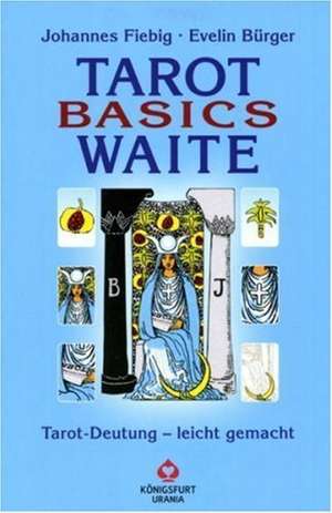 Tarot Basics: Waite. Buch de Johannes Fiebig