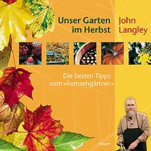 Unser Garten im Herbst de John Langley