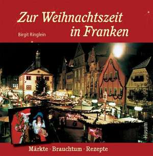 Zur Weihnachtszeit in Franken de Birgit Ringlein