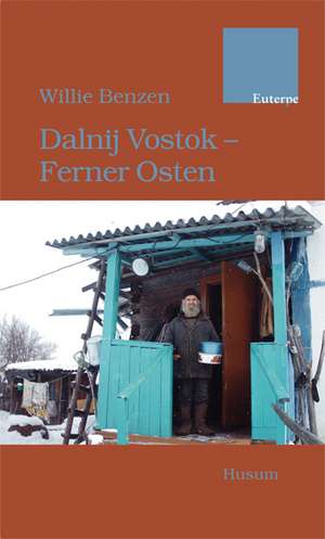 Dalnij Vostok - Ferner Osten de Willie Benzen