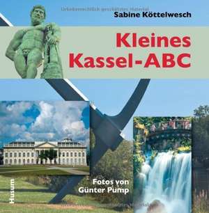 Kleines Kassel-ABC de Sabine Köttelwesch