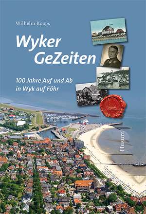 100 Jahre Stadt Wyk auf Föhr. 1910-2010 de Wilhelm Koops