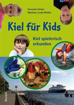 Kiel für Kids de Annette Göder