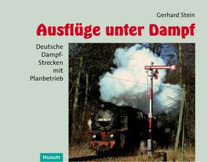 Ausflüge unter Dampf de Gerhard Stein