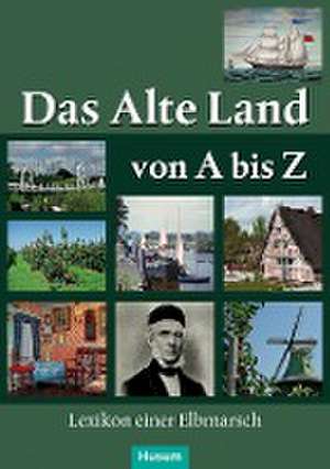 Das Alte Land von A bis Z de Horst Dippel