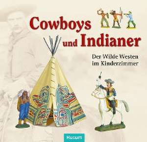 Cowboys und Indianer de Victoria Asschenfeldt