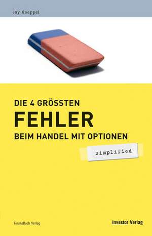 Die vier größten Fehler beim Handeln mit Optionen - simplified de Jay Kaeppel