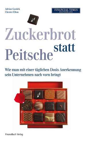 Zuckerbrot statt Peitsche! de Adrian Gostik