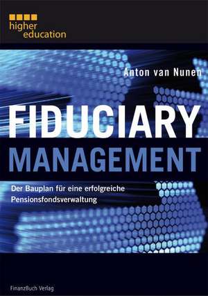 Fiduciary Management de Anton van Nunen