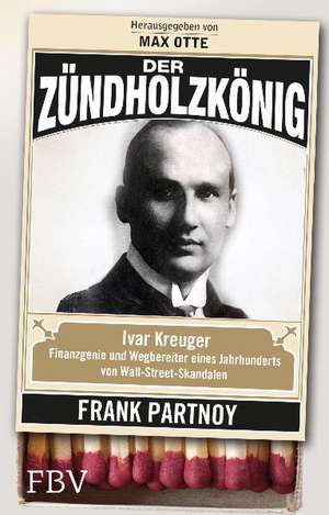 Der Zündholzkönig de Frank Partnoy