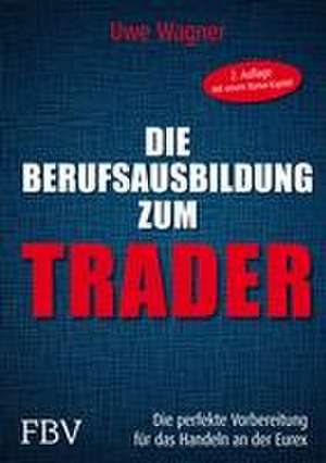 Meine Berufsausbildung als Trader de Uwe Wagner