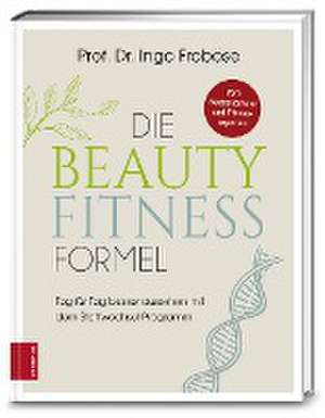 Die Beauty-Fitness-Formel de Ingo Froböse