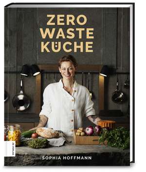 Zero Waste Küche de Sophia Hoffmann