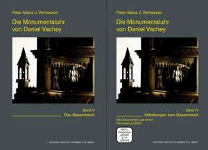 Die Monumentaluhr von Daniel Vachey. Band 3 + 4 de Peter Maria J. Verhoeven