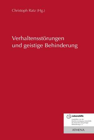 Verhaltensstörungen und geistige Behinderung de Christoph Ratz