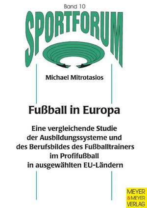 Fussball in Europa de Michael Mitrotasios