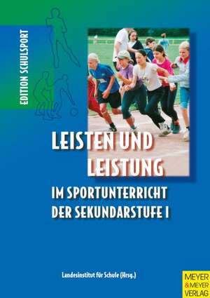 Leisten und Leistung im Sportunterricht der Sekundarstufe I