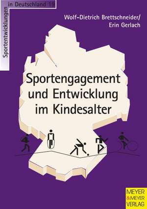 Sportengagement und Entwicklung im Kindesalter de Wolf D Brettschneider