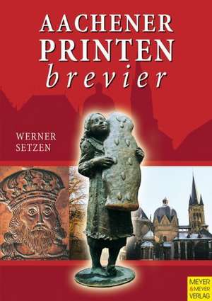 Aachener Printenbrevier de Werner Setzen