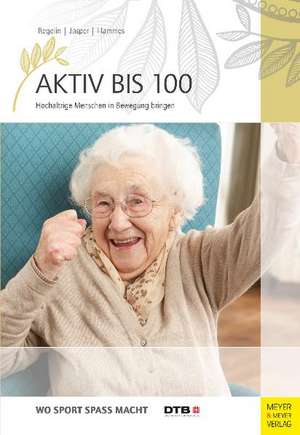 Aktiv bis 100 de Petra Regelin