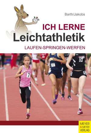 Barth, K: Ich lerne Leichtathletik